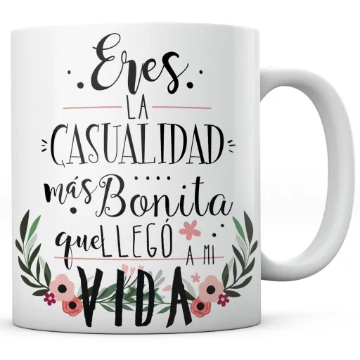 Taza Eres la Casualidad Más Bonita