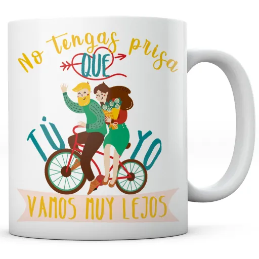 Taza No Tengas Prisa Tú y Yo