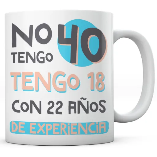 Taza Cumpleaños 40 años No tengo