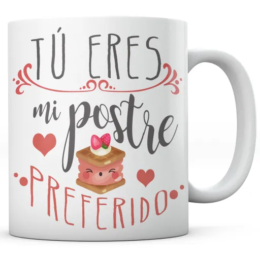 Taza Tú Eres Mi Postre Preferido