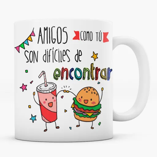 Taza Amigos Como Tú Son Difíciles de Encontrar