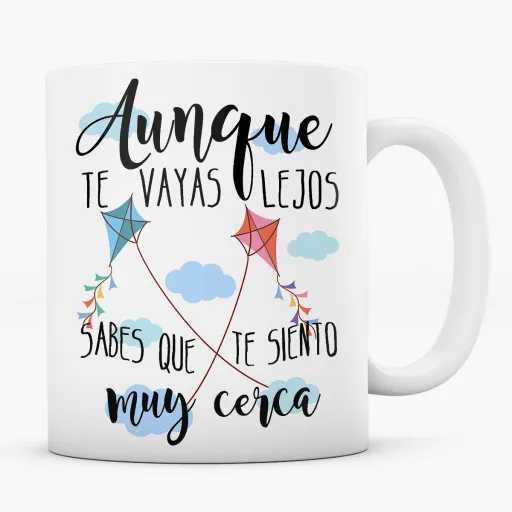 Taza Aunque Te Vayas Lejos