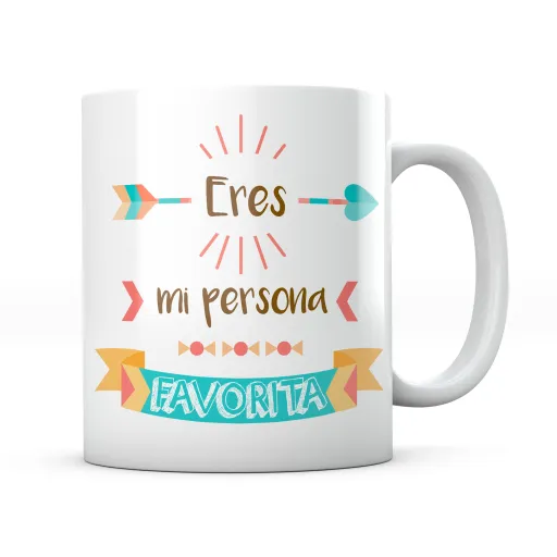 Taza Eres Mi Persona Favorita