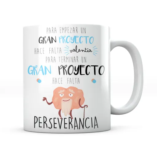 Taza Para Empezar un Gran Proyecto Hace Falta Perseverancia