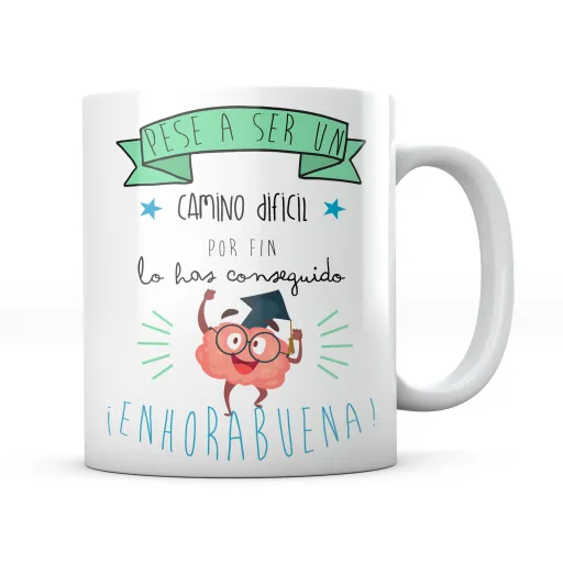 Taza Pese a Ser un Camino Difícil Por Fin Lo Has