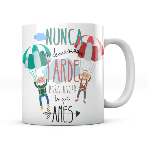 Taza Nunca Es Demasiado Tarde Para Ames