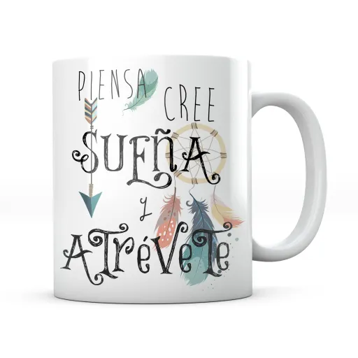 Taza Piensa Cree Sueña y Atrévete